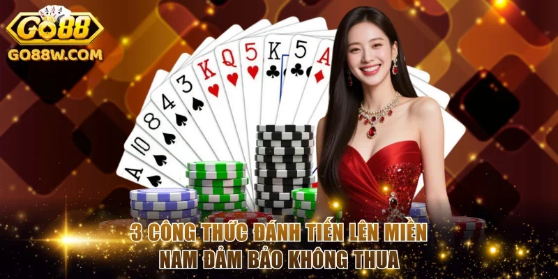 3 công thức đánh Tiến lên miền Nam đảm bảo không thua