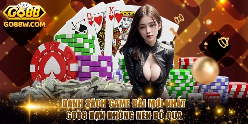Game bài mới nhất Go88